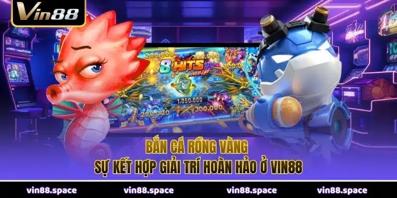 Bắn Cá Rồng Vàng