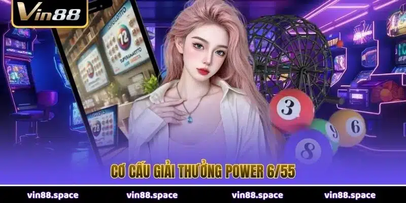 Cơ cấu giải thưởng Power 6/55