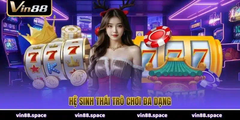 Hệ sinh thái trò chơi đa dạng