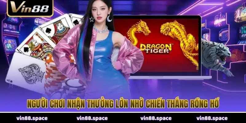 Người chơi nhận thưởng lớn nhờ chiến thắng Rồng Hổ