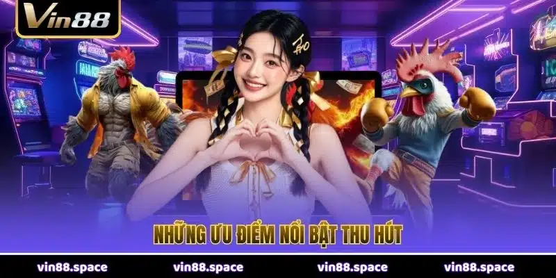 Những ưu điểm nổi bật thu hút 