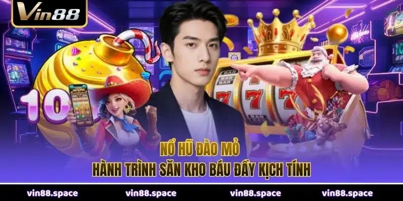 Nổ Hũ Đào Mỏ